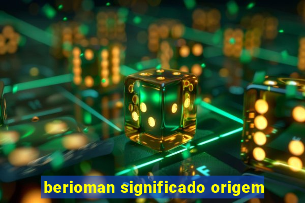 berioman significado origem